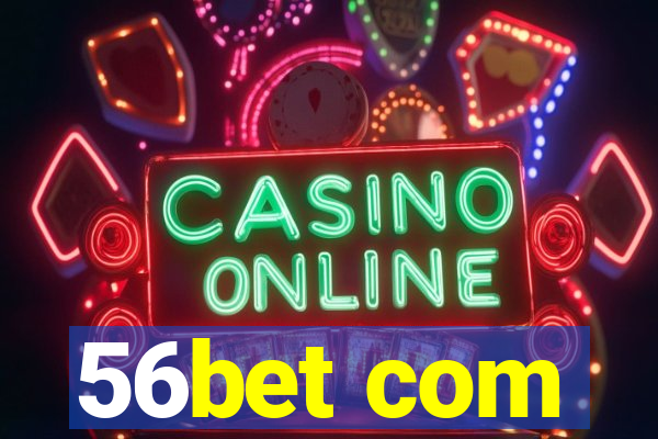 56bet com